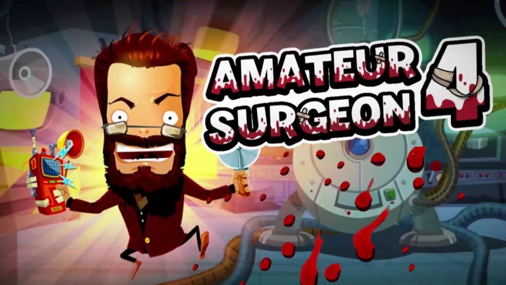 Amateur Surgeon 4