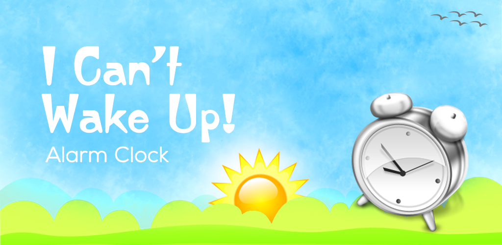 I Can't Wake Up!